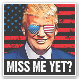 Miss me yet trump anti Biden