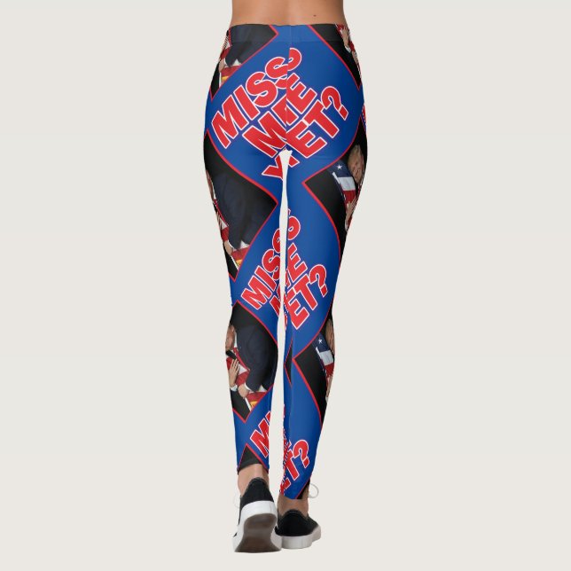 Miss Me Yet - Trump Leggings (Back)