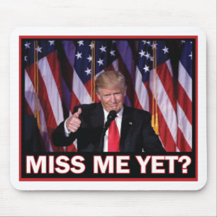Miss-Me-Yet-Trump Mouse Pad