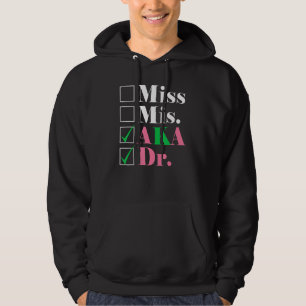 Miss Ms AKA Dr Medical Doctor Healthcare Physician Hoodie