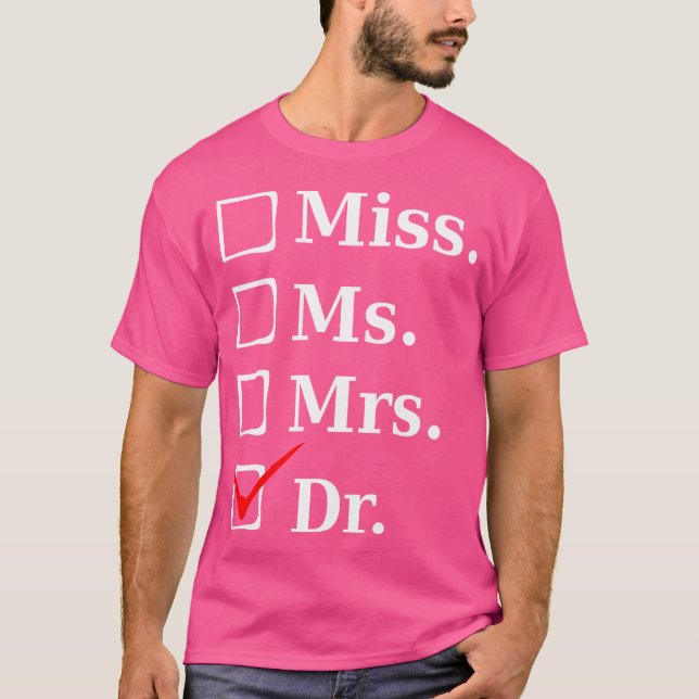 Miss Ms Mrs Dr Funny Tee For Doctors  Med School S (Front)