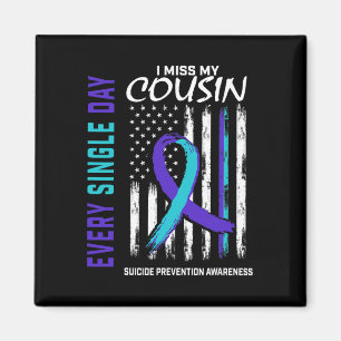Miss My Cousin Suicide Awareness Prevention Americ Magnet