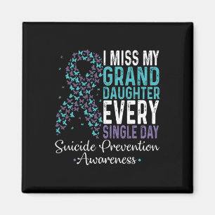 Miss My Granddaughter Every Single Day Suicide Pre Magnet