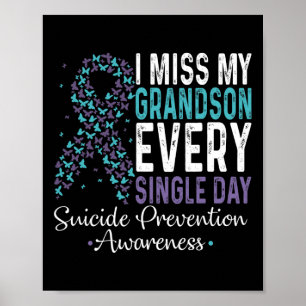 Miss My Grandson Every Single Day - Suicide Preven Poster