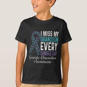 Miss My Grandson Every Single Day - Suicide Preven T-Shirt