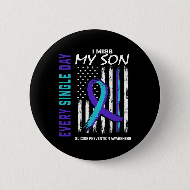 Miss My Son Suicide Awareness Prevention American  6 Cm Round Badge (Front)