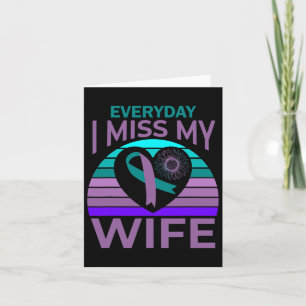 Miss My Wife Heart Sunflower Suicide Awareness Hus Card