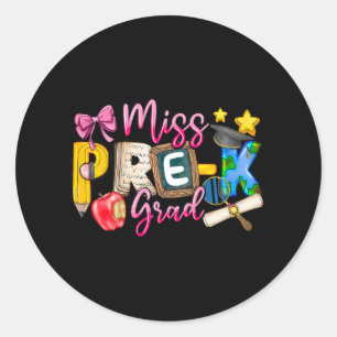Miss Pre-k Grad Graduation Shirt Girl Kid Last Day Classic Round Sticker