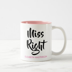 Miss Right Her Name Fun Two-Tone Coffee Mug
