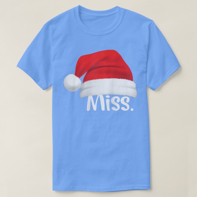 Miss Santa Hat Funny Girl Santa Costume Miss  T-Shirt (Design Front)