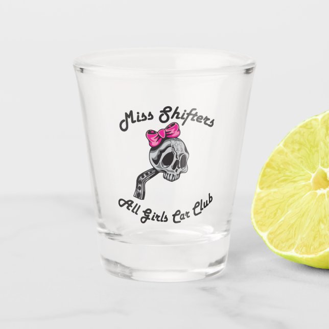 Miss Shifters Shot Glass (Front)
