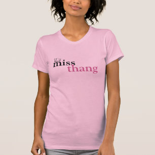 miss thang T-Shirt