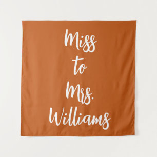 Miss to Mrs Banner Shower Backdrop Burnt Orange Tapestry
