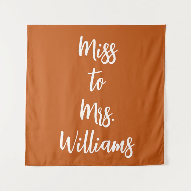 Miss to Mrs Banner Shower Backdrop Burnt Orange Tapestry (Front)
