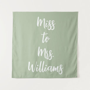 Miss to Mrs Banner Shower Backdrop Sage Green Tapestry