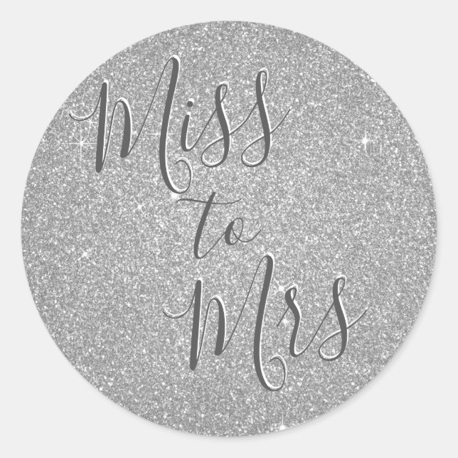 Miss to Mrs Bridal Shower Party Silver Sparkle Classic Round Sticker (Front)