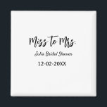 Miss to Mrs bridal shower stylish simple add name  Magnet<br><div class="desc">design</div>