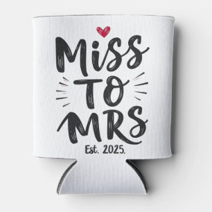 Miss to Mrs Est. 2025 Marriage Husband Wife Couple Can Cooler