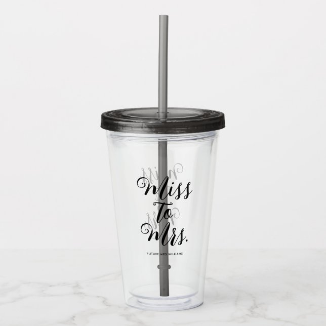 Miss to Mrs Modern Bridal Shower Bachelorette Acrylic Tumbler (Front)