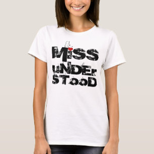 Miss-understood T-shirt