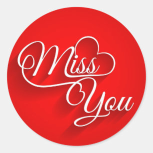 Miss You Classic Round Sticker