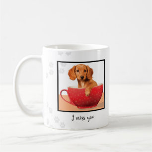 Miss You Dachsund Puppy in Cup
