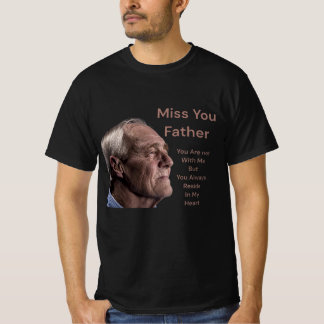 Miss You Father T-Shirt