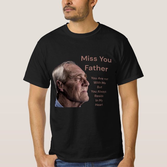 Miss You Father T-Shirt (Front)