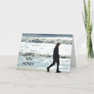 "MISS YOU HONEY" YOUR ARMS YOUR KISS CARD