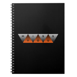 Miss You Notebook
