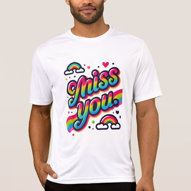 Miss You  T-Shirt (Front)