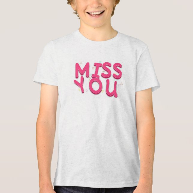 "Miss You" Tee (Front)