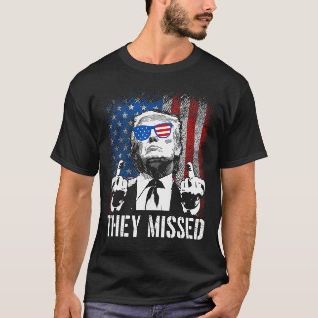 Missed Donald Trump Shot Trump 2024 Us American Fl T-Shirt (Front)