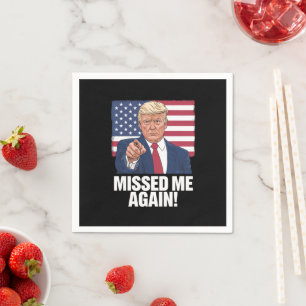 Missed Me Again You Missed Trump 2024 Elections Napkin