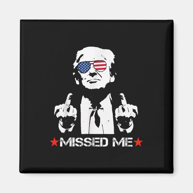 Missed Me Trump 2024  Magnet (Front)
