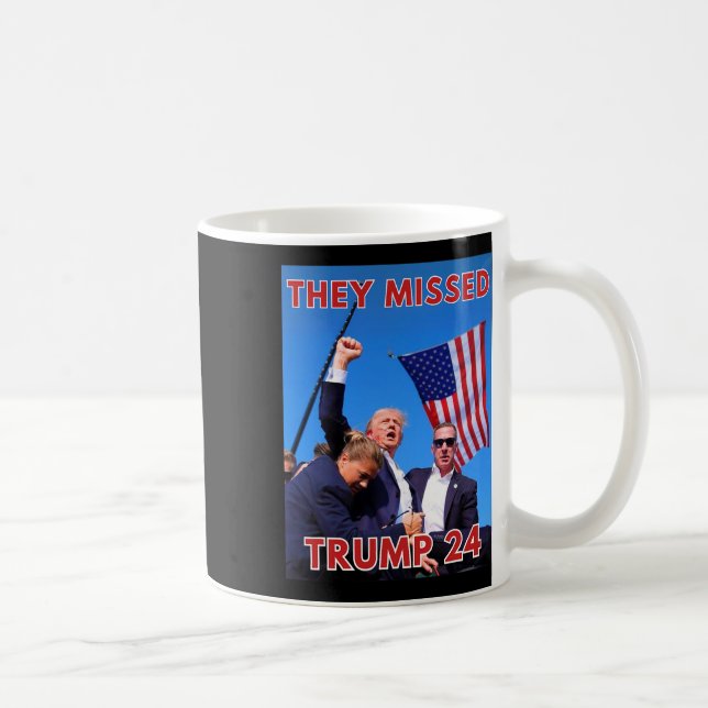 Missed Trump 2024 - Patriotic Political Maga  Coffee Mug (Right)