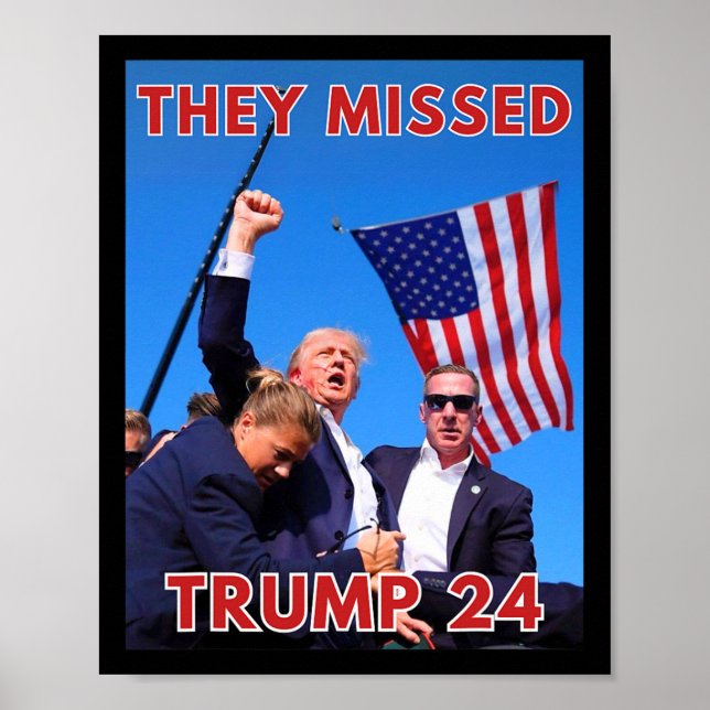 Missed Trump 2024 - Patriotic Political Maga  Poster (Front)
