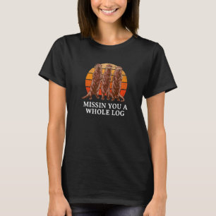Missin You A Whole Log Otter Humour Sea Otter T-Shirt