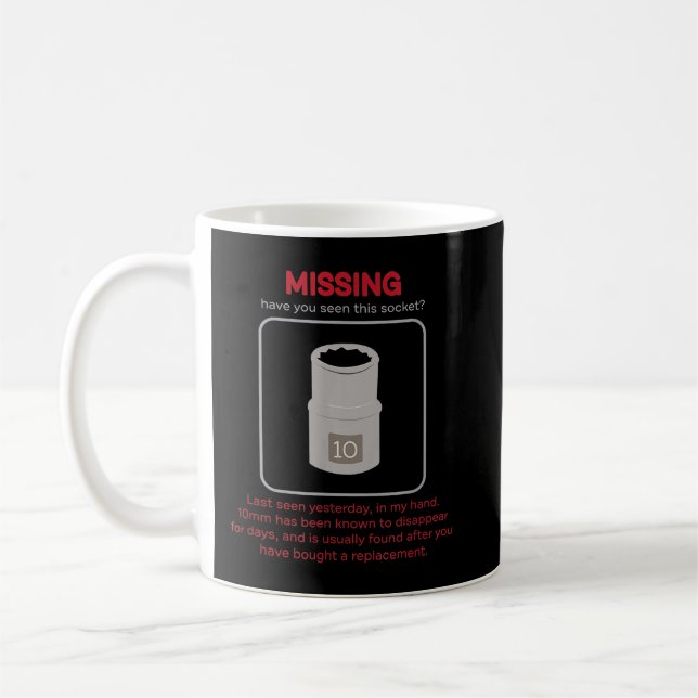 Missing 10mm Socket Funny Mechanic Coffee Mug (Left)