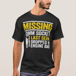 Missing 10mm Socket Race Car Repair Shop Funny Mec T-Shirt