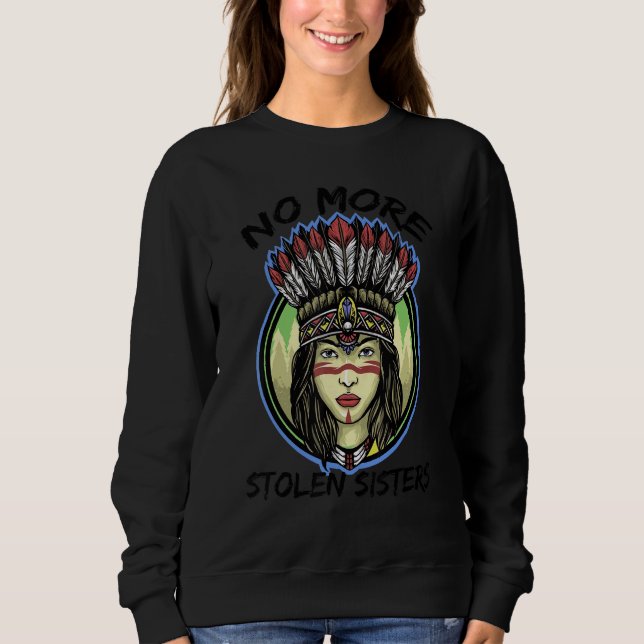 Missing and Murdered Indigenous Women MMIW 1 Sweatshirt (Front)