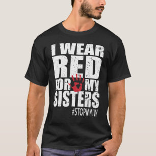 Missing And Murdered Indigenous Women Mmiw 1 T-Shirt