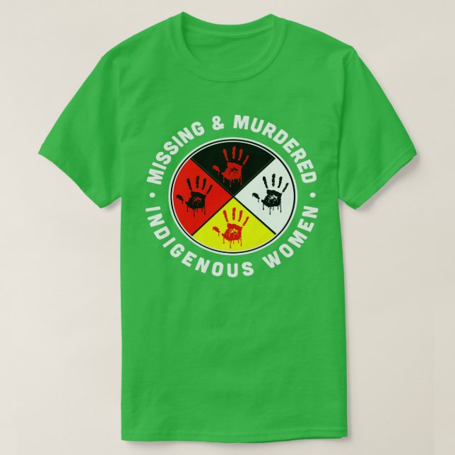Missing and murdered indigenous women  T-Shirt (Design Front)