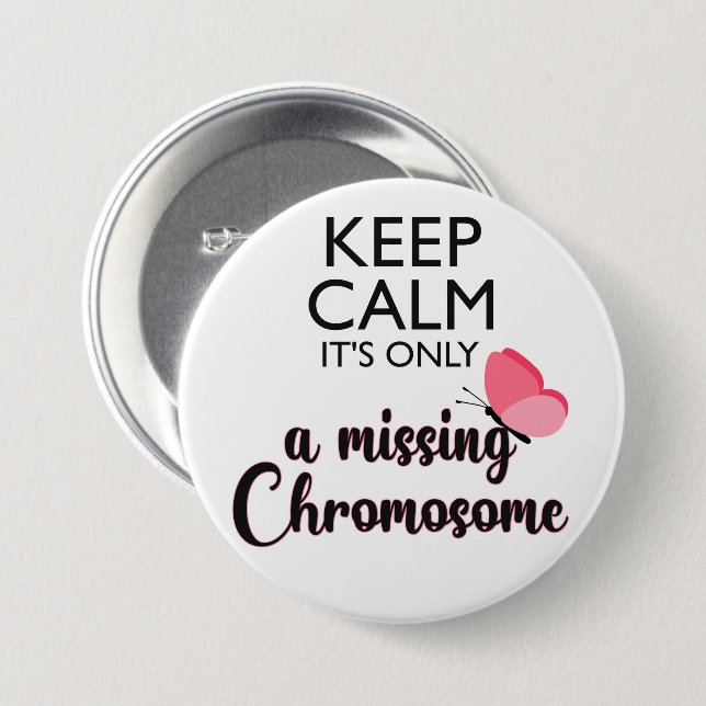 Missing Chromosome Turner syndrome awareness 7.5 Cm Round Badge (Front & Back)