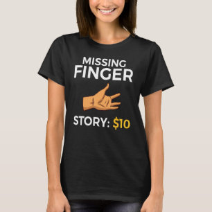 Missing Finger Prosthetic Amputation Recovery 1 T-Shirt