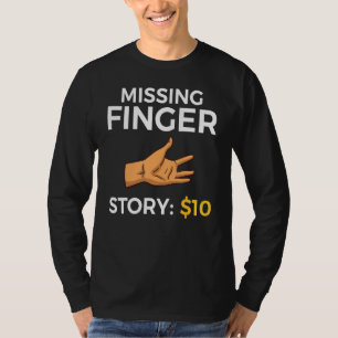 Missing Finger Prosthetic Amputation Recovery 1 T-Shirt