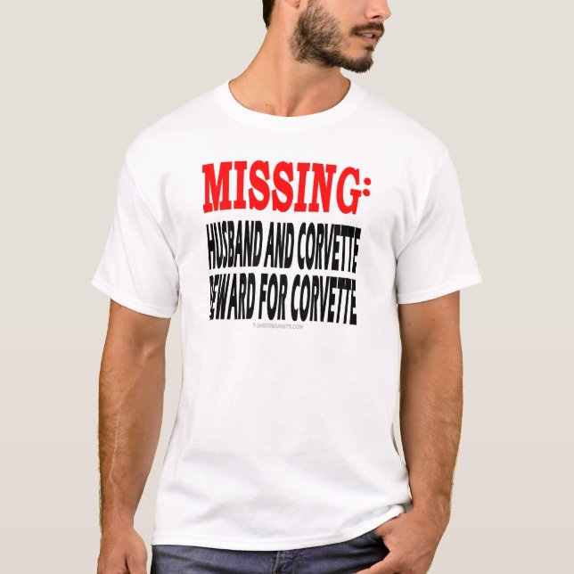 Missing Husband and Corvette: Reward for Corvette T-Shirt (Front)