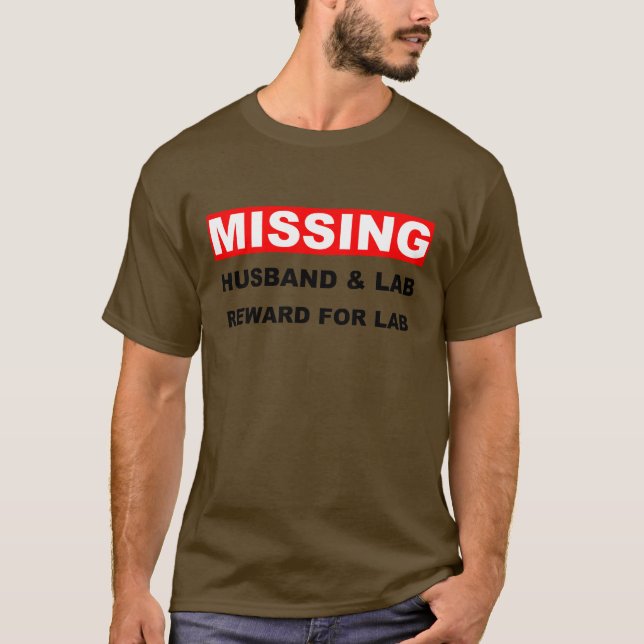 Missing Husband Lab T-Shirt (Front)