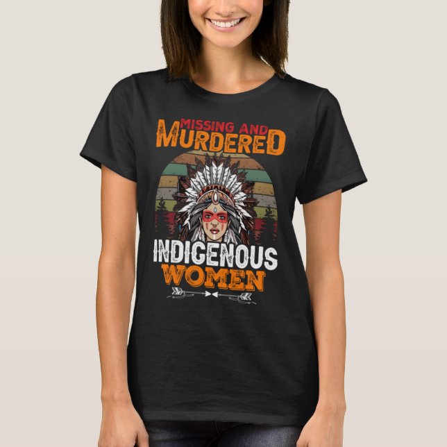 Missing & Murdered Indigenous Women-MMIW T-Shirt (Front)