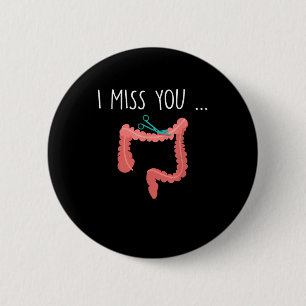 Missing My Colon Funny Ostomy Ostomate Surgery Hum 6 Cm Round Badge